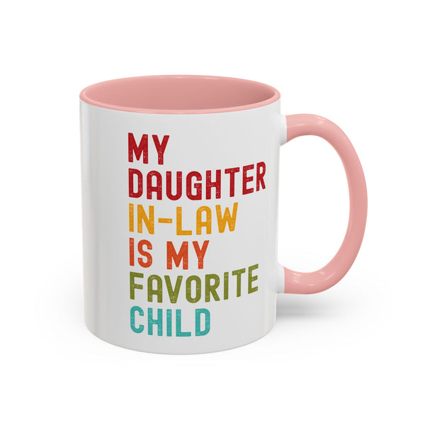 My Daughter In Law Is My Favorite Child Funny Mug