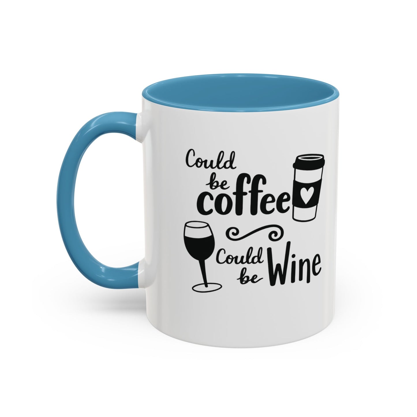 Could Be Coffee Could Be Wine Mug | Accent Coffee Mug Funy Gift Idea Co-Work Present Mom Life
