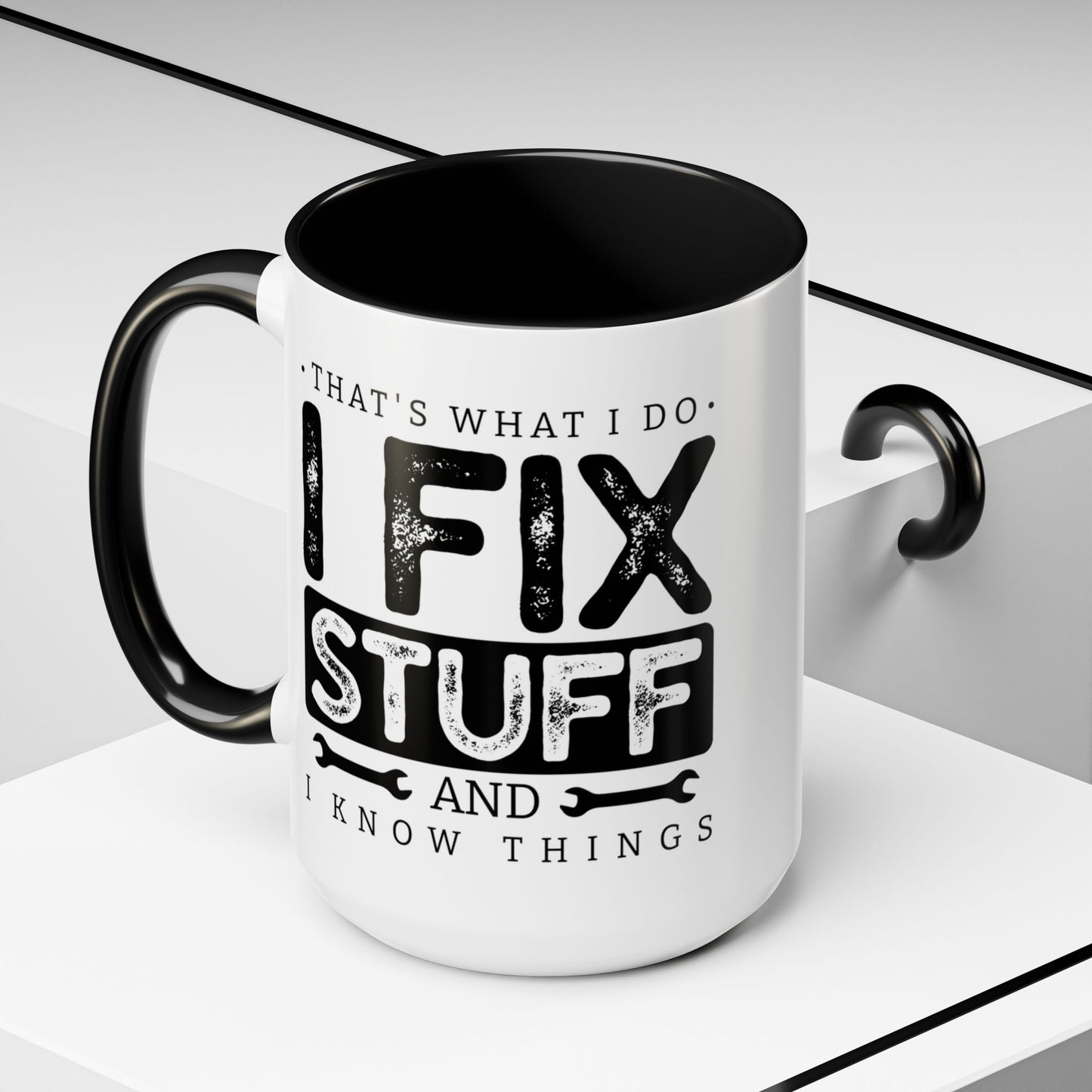 I Fix Stuff And Know Things Dad Gift 11oz 15oz Mug