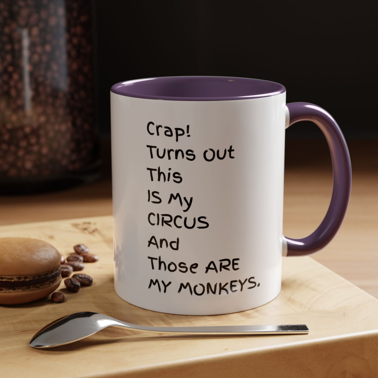 Crap This Is My Circus Those Are My Monkeys 11oz 15oz Mug