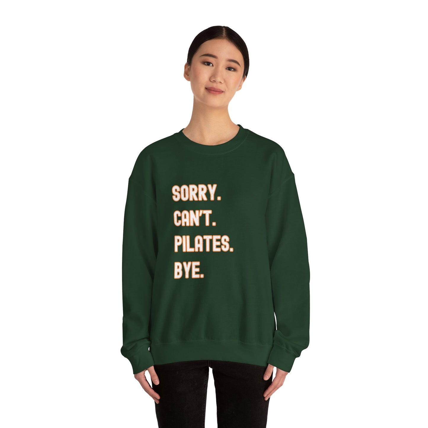 Pilates Funny Women's Sweatshirt - Sorry Can’t Pilates Bye Soft Crewneck Pullover - Cozy Workout & Loungewear Gift