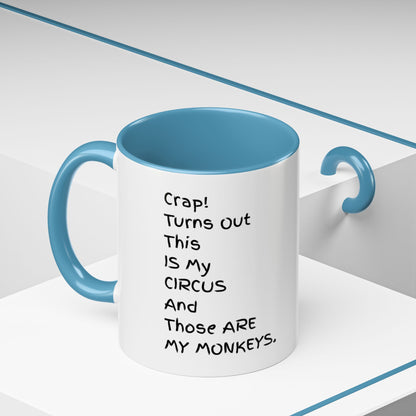 Crap This Is My Circus Those Are My Monkeys 11oz 15oz Mug