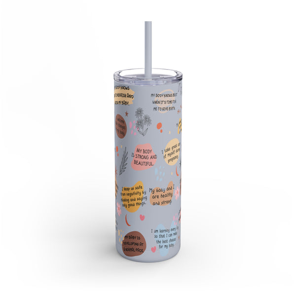 Pregnancy Affirmation Skinny Matte Tumbler 20oz