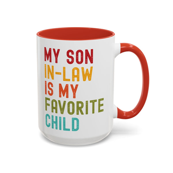 My Son In Law Is My Favorite Child Funny Mug