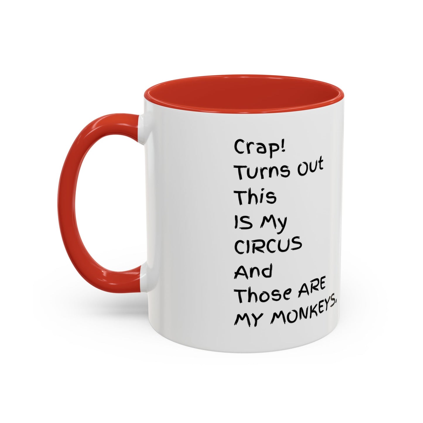 Crap This Is My Circus Those Are My Monkeys 11oz 15oz Mug