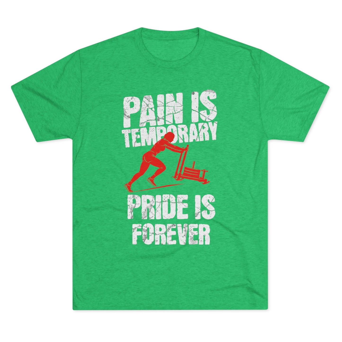 Women's Pain Is Temporary Pride Is Forever Tri-Blend Tee