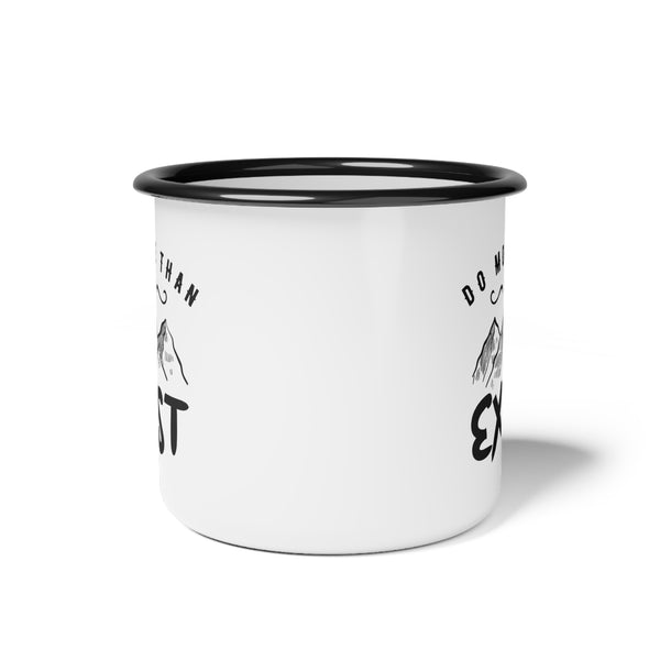 Do More Than Just Exist, 12oz Enamel Coffee Cup