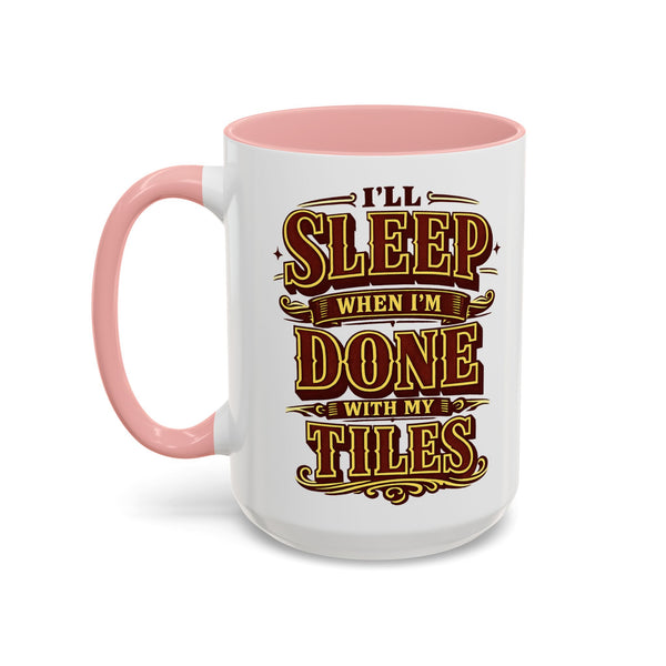 Mahjong Coffee Mug I'll Sleep When Done With My Tiles Game Night Gift