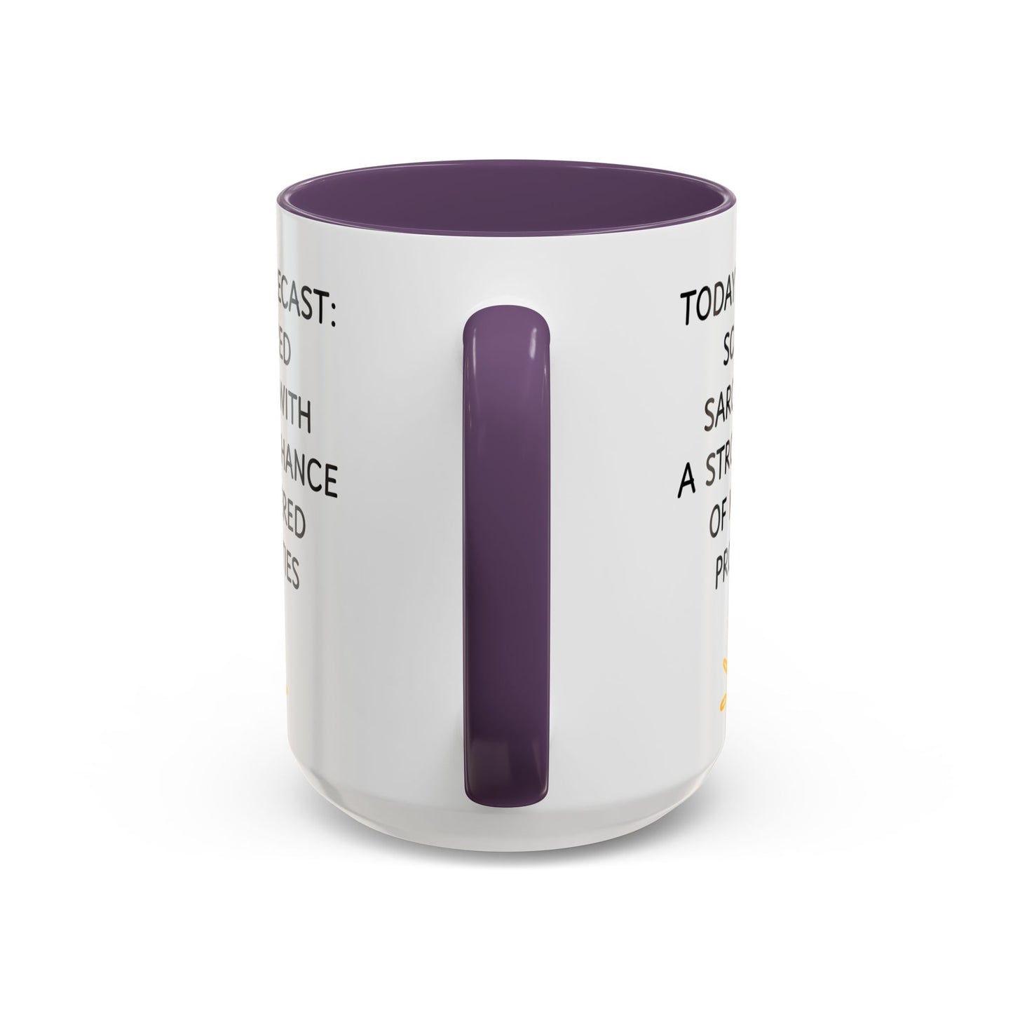 Today's Forecast Scattered Sarcasm 11oz 15oz Mug
