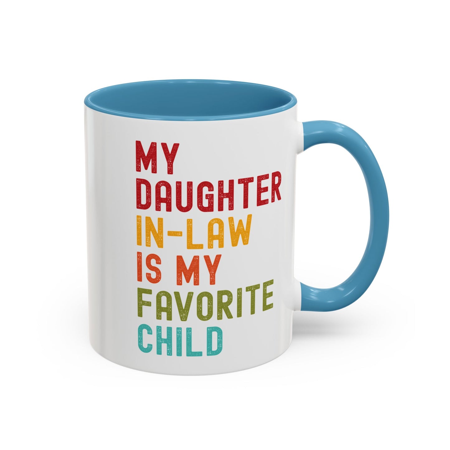 My Daughter In Law Is My Favorite Child Funny Mug