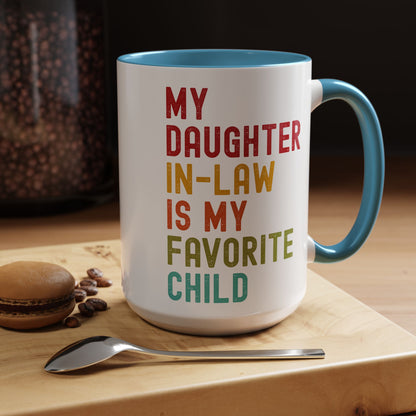 My Daughter In Law Is My Favorite Child Funny Mug
