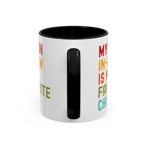 My Son In Law Is My Favorite Child Funny Mug