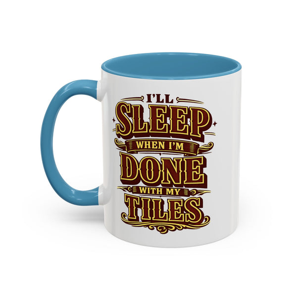 Mahjong Coffee Mug I'll Sleep When Done With My Tiles Game Night Gift