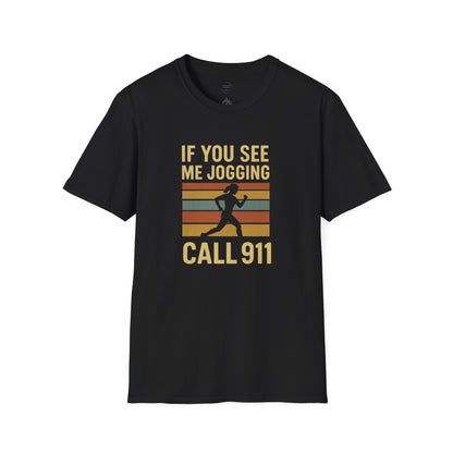 Retro “If You See Me Jogging Call 911” T-Shirt
