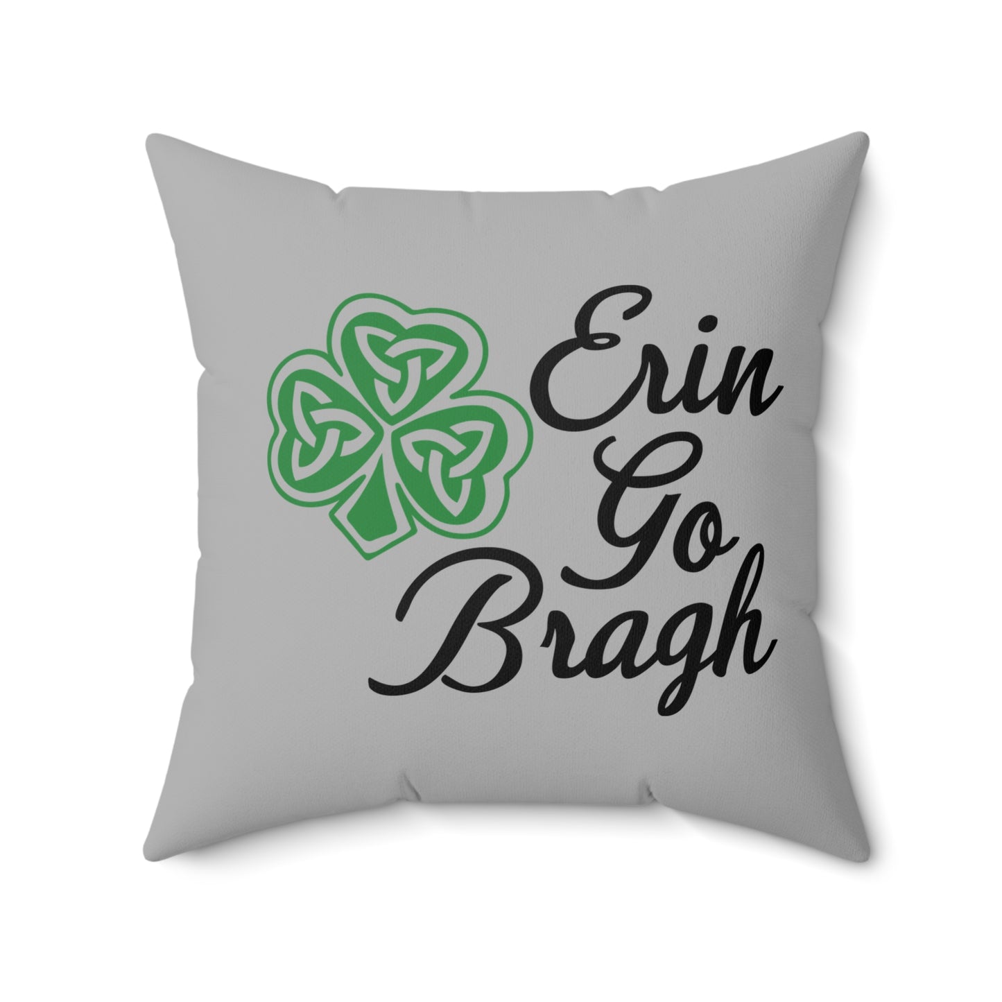 Erin Go Bragh St. Patrick's Day - Indoor Throw Pillow