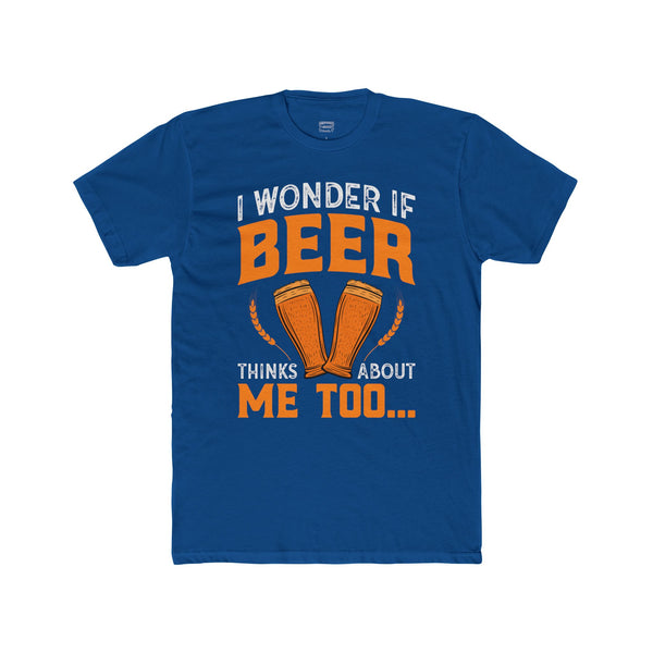 Mens I Wonder If Beer Thinks About Me TShirt Tailgate TShirt Graphic Tee