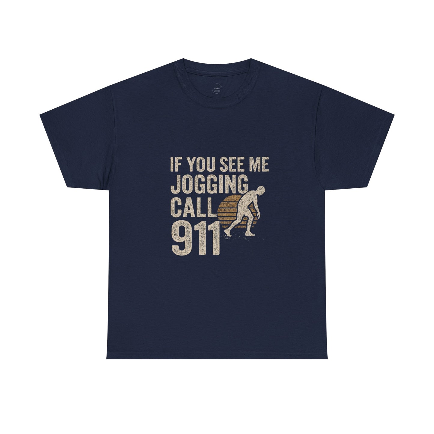 If You See Me Jogging Call 911 - Distressed Retro T-Shirt