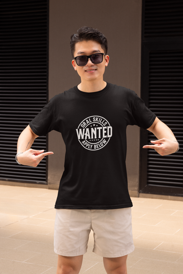 Oral Skills Wanted T-Shirt – Funny Graphic Tee for Men & Women, Sarcastic Slogan Shirt, Soft Cotton, Casual Streetwear