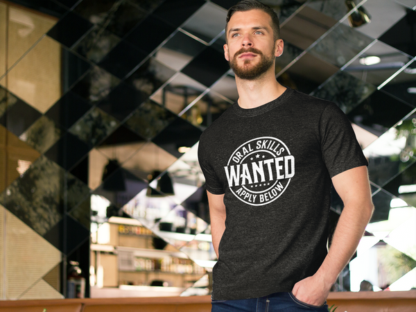 Oral Skills Wanted T-Shirt – Funny Graphic Tee for Men & Women, Sarcastic Slogan Shirt, Soft Cotton, Casual Streetwear
