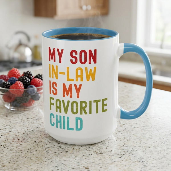 My Son In Law Is My Favorite Child Funny Mug