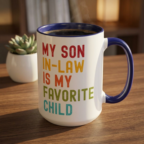 My Son In Law Is My Favorite Child Funny Mug
