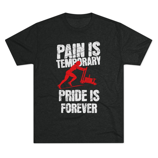 Women's Pain Is Temporary Pride Is Forever Tri-Blend Tee