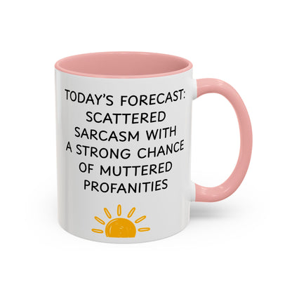 Today's Forecast Scattered Sarcasm 11oz 15oz Mug