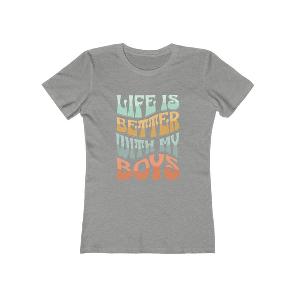 Womens Life Is Better With My Boys TShirt