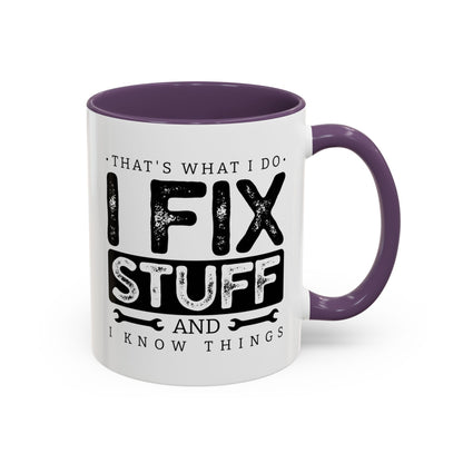 I Fix Stuff And Know Things Dad Gift 11oz 15oz Mug