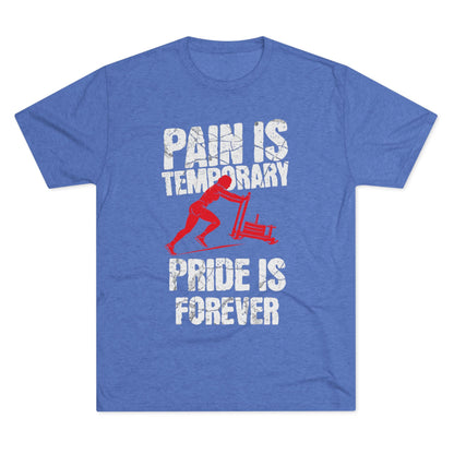 Women's Pain Is Temporary Pride Is Forever Tri-Blend Tee