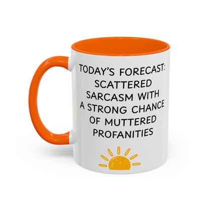 Today's Forecast Scattered Sarcasm 11oz 15oz Mug