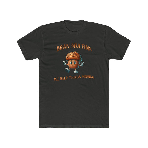 Keep Things Moving Funny Bran Muffin Men's Cotton Crew Tee