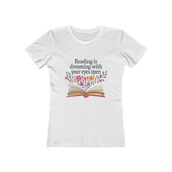 Reading Is Dreaming With Your Eyes Open - Womens Classic Tee