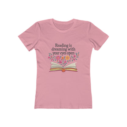 Reading Is Dreaming With Your Eyes Open - Womens Classic Tee