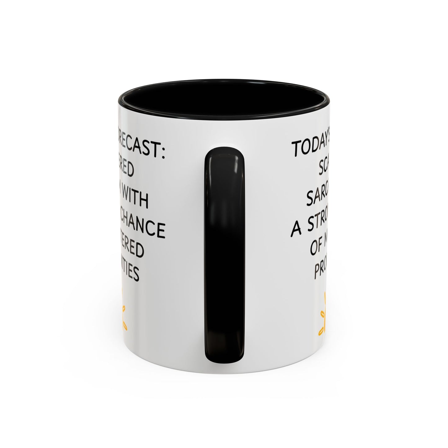 Today's Forecast Scattered Sarcasm 11oz 15oz Mug
