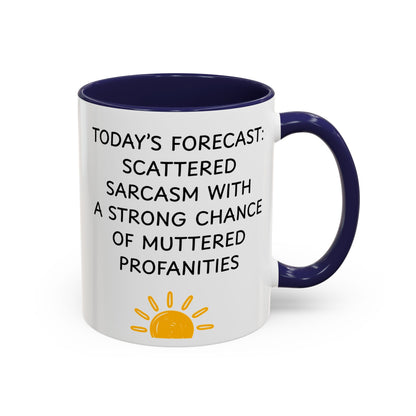 Today's Forecast Scattered Sarcasm 11oz 15oz Mug