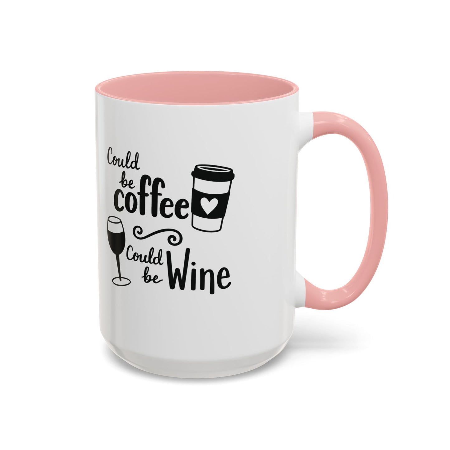 Could Be Coffee Could Be Wine Mug | Accent Coffee Mug Funy Gift Idea Co-Work Present Mom Life