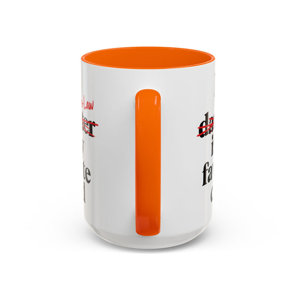 My Son-In-Law Is My Favorite Child Funny Accent Mug