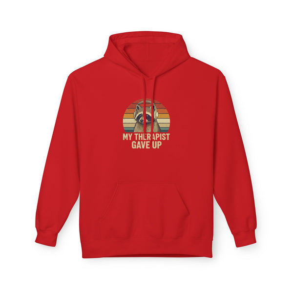 My Therapist Gave Up Raccoon Hoodie | Funny Mental Health Sweatshirt
