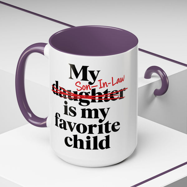 My Son-In-Law Is My Favorite Child Funny Accent Mug