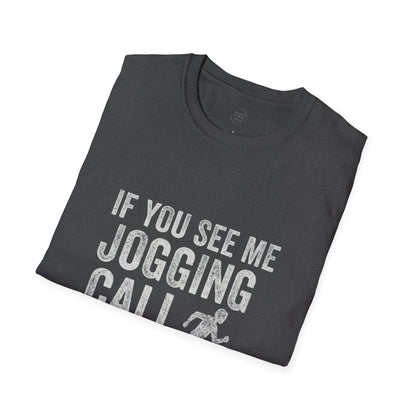 If You See Me Jogging Call 911 T-Shirt – Funny Fitness Humor Tee for Adults, Sarcastic Workout Gift
