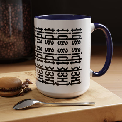 F*ck This Sh*t Hidden Message - Ceramic Mug