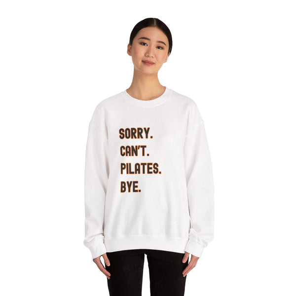 Sorry Can’t Pilates Bye Soft Crewneck Pullover