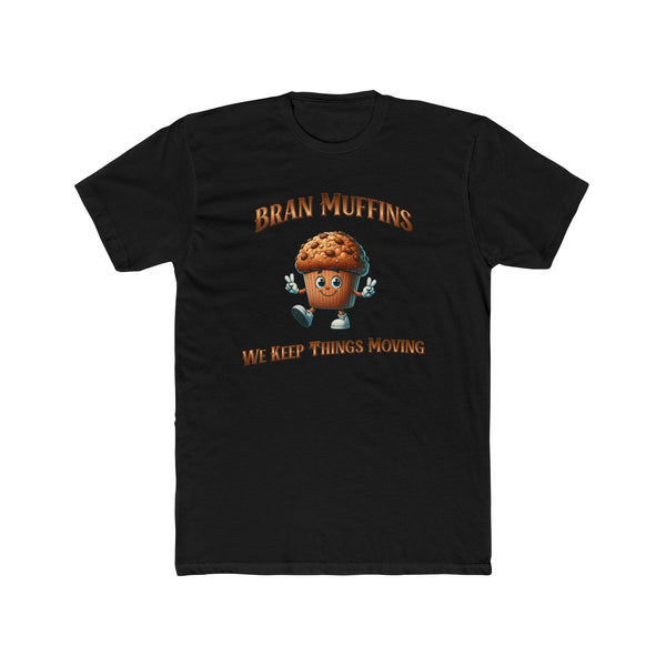 Keep Things Moving Funny Bran Muffin Men's Cotton Crew Tee