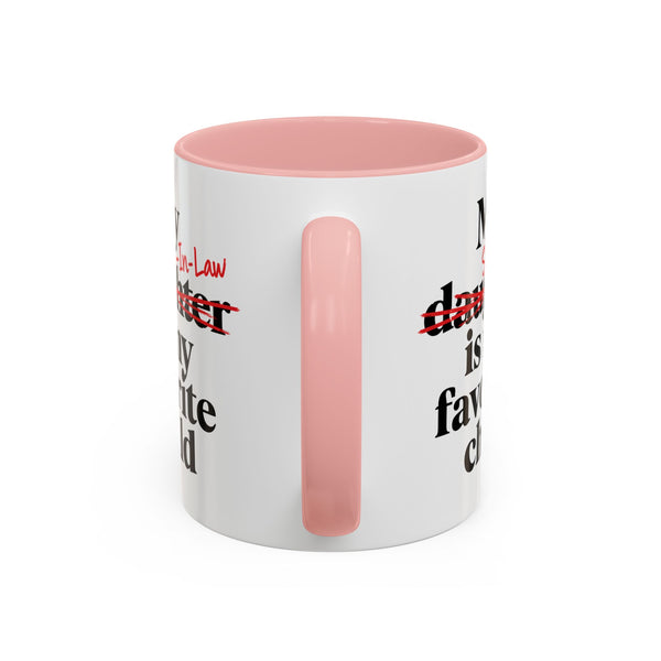 My Son-In-Law Is My Favorite Child Funny Accent Mug