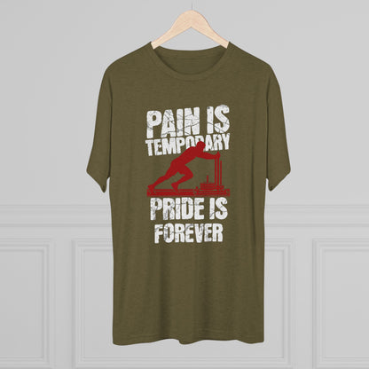 Mens Sled Push Pain Is Temporary Pride Is Forever Tri-Blend T-Shirt