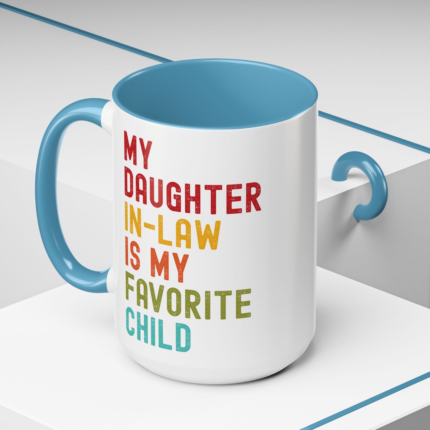 My Daughter In Law Is My Favorite Child Funny Mug