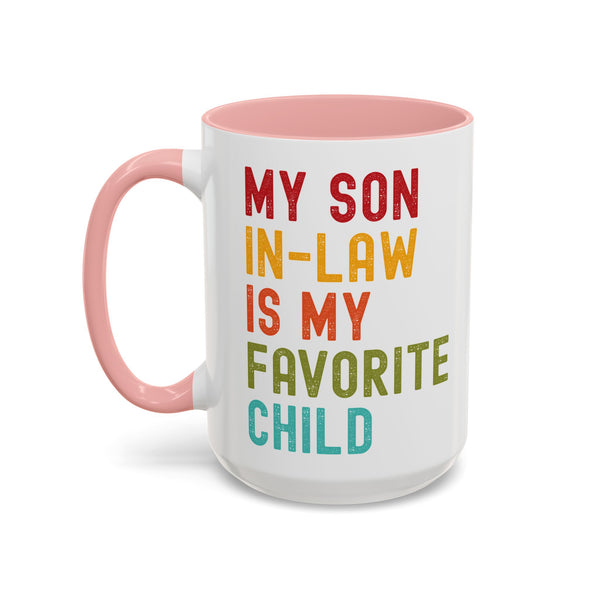 My Son In Law Is My Favorite Child Funny Mug