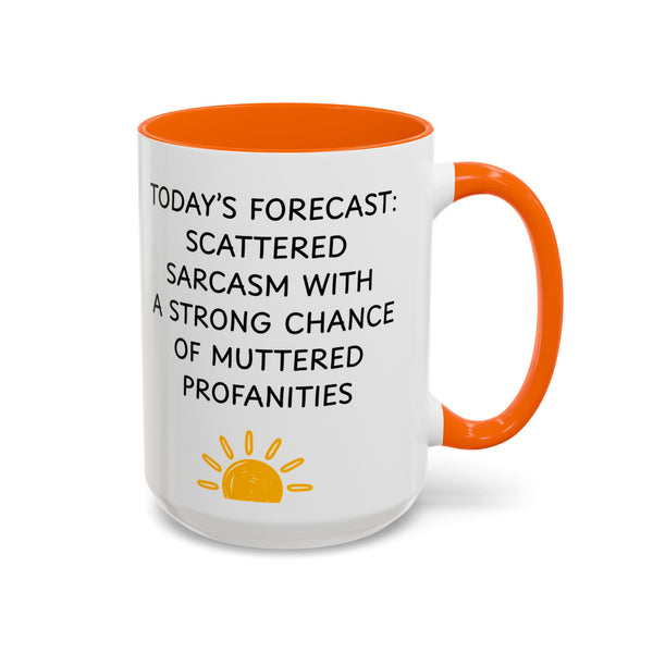 Today's Forecast | Sarcastic Funny Coffee Mug