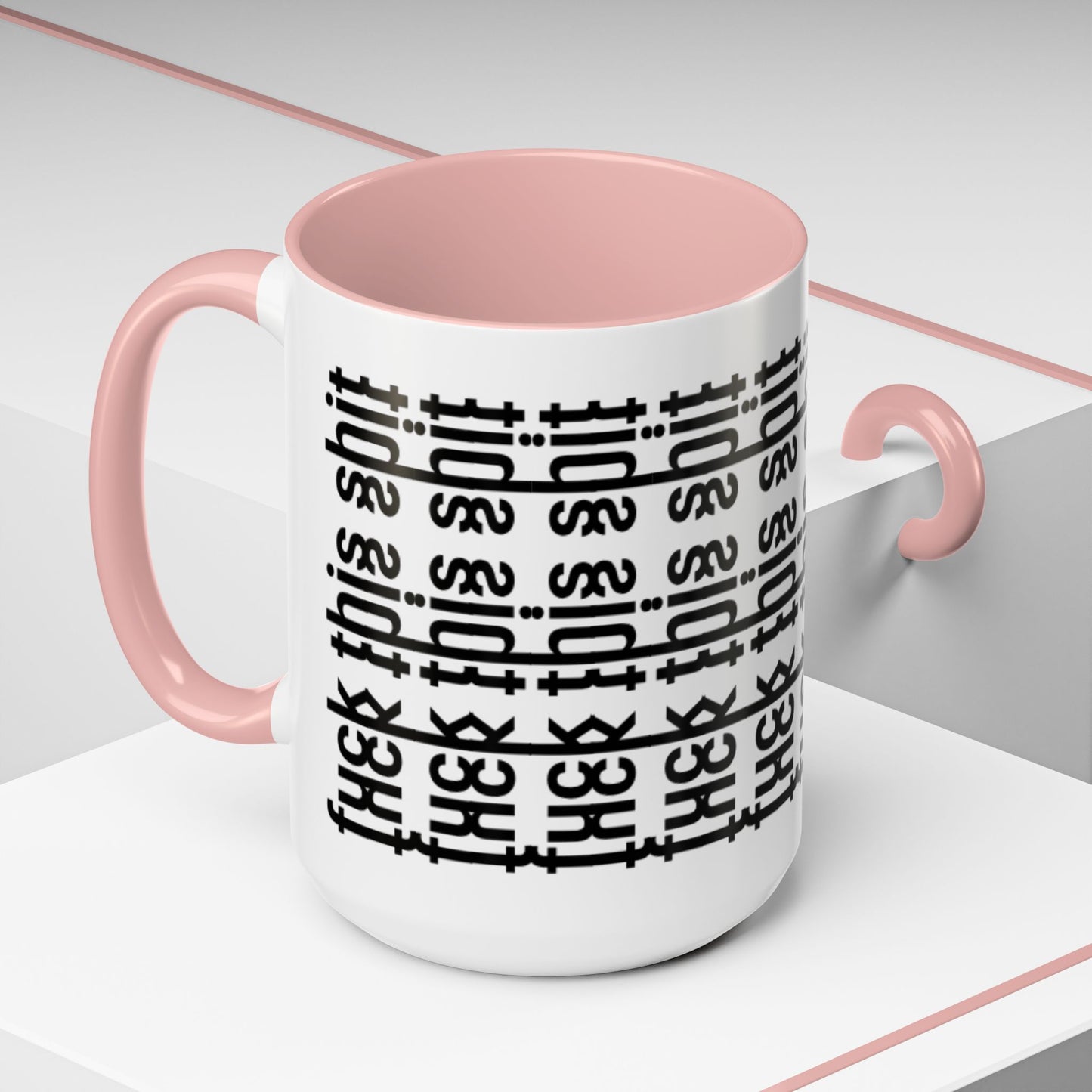 F*ck This Sh*t Hidden Message - Ceramic Mug